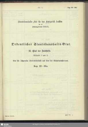 II. Etat der Zuschüsse. Abschnitt C und D. Etat für Allgemeine Staatsbedürfnisse und Etat des Gesamtministeriums. Kap. 22-36a