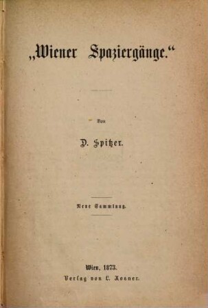 "Wiener Spaziergänge". [2], Neue Sammlung