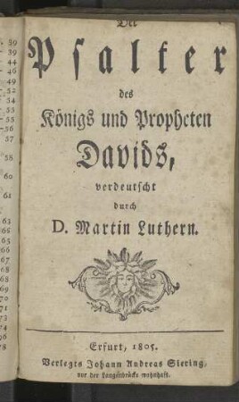 Der Psalter des Königs und Propheten Davids, verdeutscht durch D. Martin Luthern