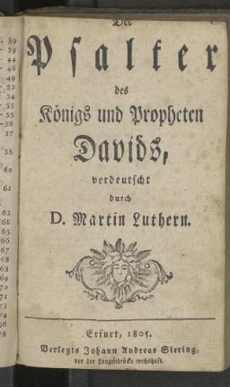 Der Psalter des Königs und Propheten Davids, verdeutscht durch D. Martin Luthern