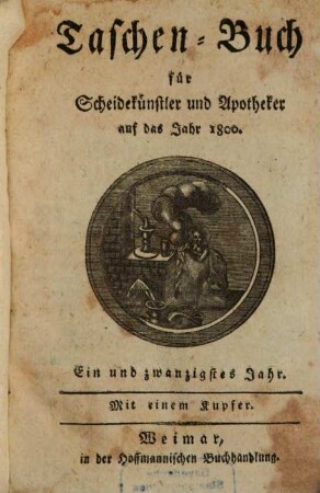 Taschenbuch für Scheidekünstler und Apotheker. 21. 1800