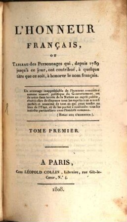 L' Honneur Français, ou tableau des Resonnages qui, depuis 1789 jusqu'a ce jour, ont contribué, à quelque titre que ce soit, à honorer le nom français. 1