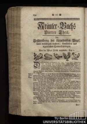 Kraeuter-Buchs vierter Theil, von Beschreibung der fuernehmsten Voegel samt derselben wahren, kuenstlichen und eigentlichen Conterfeytungen.