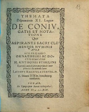 Themata Disputationis XI. Logicae De Coniugatis Et Notatione ...