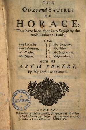 The odes and satires of Horace, that have been done into English by the most eminent Hands, vic. Lord Rochester ... : with his art of Poetry