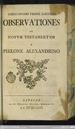 Christophori Frider. Loesneri Observationes Ad Novum Testamentum E Philone Alexandrino