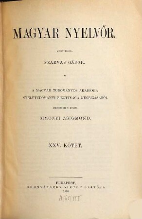 Magyar nyelvőr : a magyar nyelv és kultúra nemzetközi társaságának folyóirata. 25. 1896
