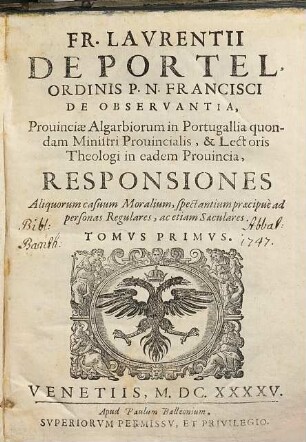 Fr. Lavrentii De Portel, Ordinis P.N. Francisci De Observantia, ... Responsiones Aliquorum casuum Moralium, spectantium praecipuè ad personas Regulares, ac etiam Saeculares, 1