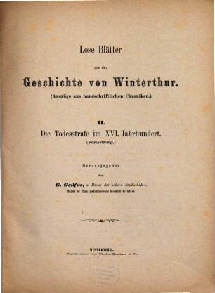 Lose Blätter aus der Geschichte von Winterthur : (Auszüge aus handschriftlichen Chroniken). 2,2, Die Todesstrafe im XVI. Jahrhundert (Fortsetzung)