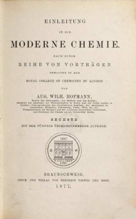 Einleitung in die moderne Chemie : nach einer Reihe von Vorträgen gehalten in dem Royal College of Chemistry zu London