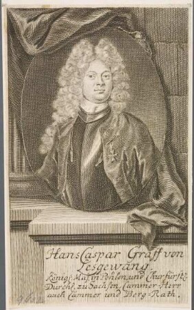 Hans Caspar Graff von Lesgewang, kursächsischer Kammerherr und Bergrat; Berg- und Kreishauptmann im Erzgebirge