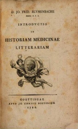 D. Jo. Frid. Blvmenbachii Medic. P. P. O. Introdvctio In Historiam Medicinae Litterariam
