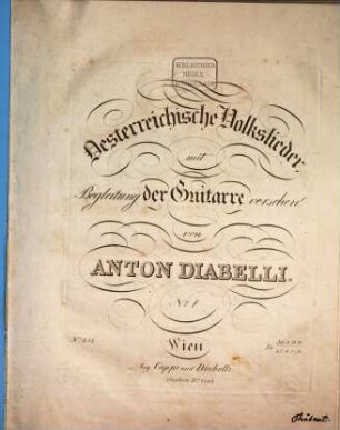 Oesterreichische Volkslieder : mit Begleitung der Guitarre versehen, 1. Der Tanzlustige