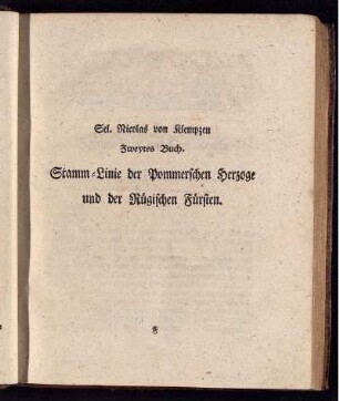 Zweytes Buch. Stamm-Linie der Pommerschen Herzoge und der Rügischen Fürsten.