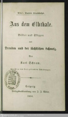 Aus dem Elbthale : Bilder und Skizzen aus Dresden und der sächsischen Schweiz