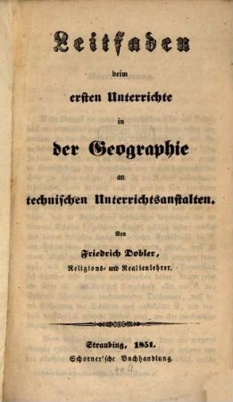 Leitfaden beim ersten Unterrichte in der Geographie an technischen Unterrichtsanstalten