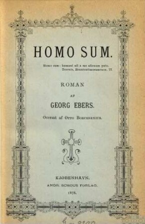 Homo sum : Roman af Georg Ebers. Oversat af Otto Borchsenius