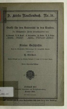 Nr. 31: Kleine Geschichte : Stoffe für den Unterricht in den Realien in schulgemäßer Form; in vier Ausgaben