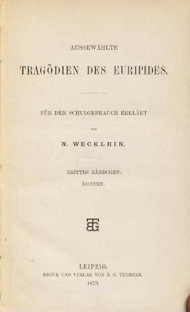 Ausgewählte Tragödien des Euripides, 3. Bacchen