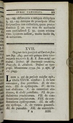 XVII. Origines iuris pontificii ad Carolum sextum Imp. Aug. quas edit quinque libris Leopoldus Pilatus[...]