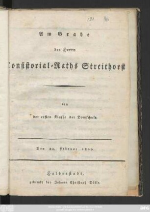Am Grabe des Herrn Consistorial-Raths Streithorst : Den 20. Februar 1800