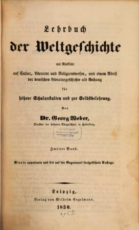 Lehrbuch der Weltgeschichte : mit besonderer Rücksicht auf Cultur, Literatur und Religionswesen und einem Abriß der deutschen Literaturgeschichte als Anhang ; für höhere Schulanstalten und zur Selbstbelehrung, 2