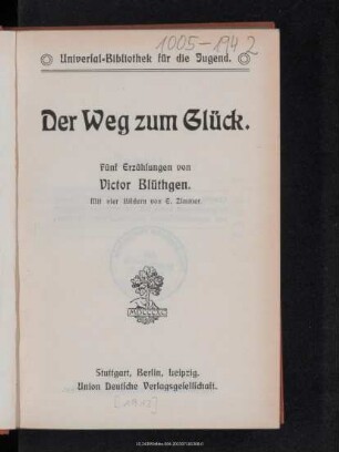 Der Weg zum Glück : 5 Erzählungen