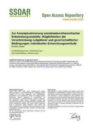 Zur Konzeptualisierung sozialisationstheoretischer Entwicklungsmodelle: Möglichkeiten der Verschränkung subjektiver und gesellschaftlicher Bedingungen individueller Entwicklungsverläufe