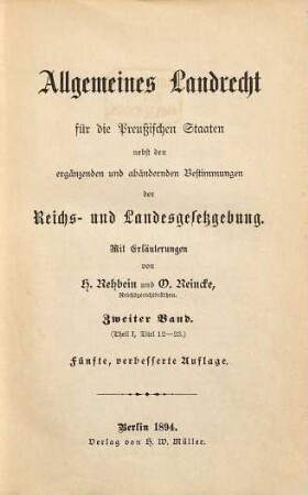 Allgemeines Landrecht für die Preußischen Staaten : nebst den ergänzenden und abändernden Bestimmungen der Reichs- und Landesgesetzgebung, 2. Theil I, Titel 12 - 23