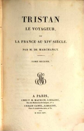 Tristan le voyageur, ou la France au XIVe siècle, 2. (1825). - 447 S.