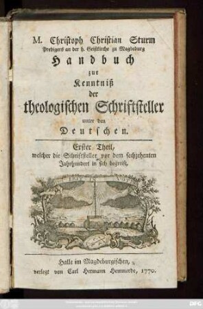 Theil 1: Welcher die Schriftsteller vor dem sechzehenten Jahrhundert in sich begreift