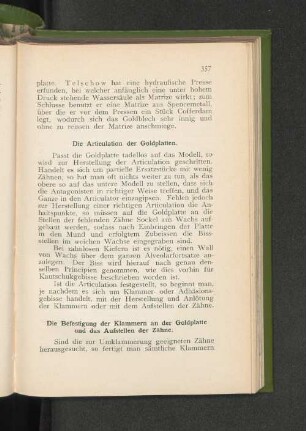 Die Befestigung der Klammern an der Goldplatte und das Aufstellen der Zähne.