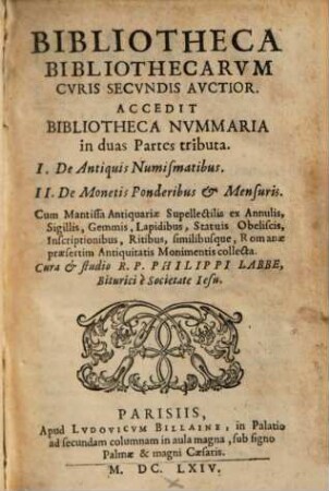 Philippi Labbé Bibliotheca bibliothecarum : curis secundis auctior