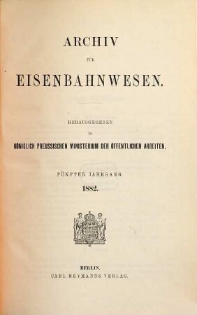 Archiv für Eisenbahnwesen. 5, 5. 1882