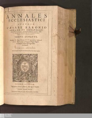 Tomvs Octavvs: Incipiens ab Anno Domini D.XC. perueniens vsque ad DCC.XIV. nempe à Gregorio Magno Romano Pontifice, vsque ad Gregorium secundum