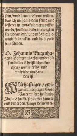 D. Johannis Bugenhagens Pomerani gebet/ wider die feinde der Christlichen kirchen/ wenn kriege und unfriede vorhanden ist.