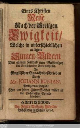 [T. 1]: Eines Christen Reise Nach der Seeligen Ewigkeit, Welche in unterschiedlichen artigen Sinnen-Bildern Den gantzen Zustand einer Bußfertigen und Gottsuchenden Seele vorstellet