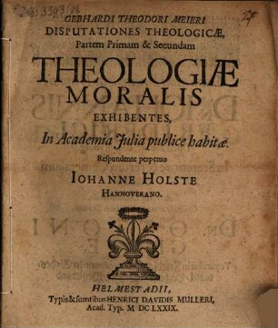 Disputationes theologicae, partem primam et secundam theologiae moralis exhibentes