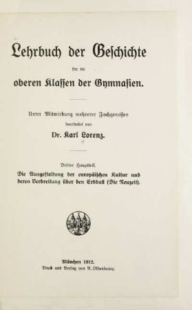 Hauptteil 3: Die Ausgestaltung der europäischen Kultur und deren Verbreitung über den Erdball (Die Neuzeit)