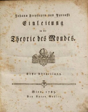 Johann Freyherrn von Paccassi Einleitung in die Theorie des Mondes : Erste Abtheilung