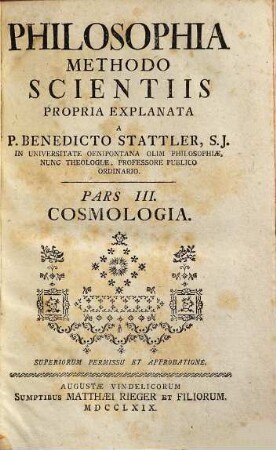 Philosophia Methodo Scientiis Propria Explanata, Pars III.. Cosmologia