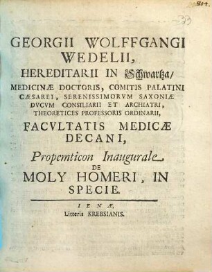 Georgii Wolffgangi Wedelii ... Propempticon Inaugurale De Moly Homeri, In Specie