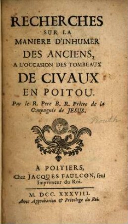 Recherches sur la manière d'inhumer des anciens, à l'occasion des tombeaux de Civaux en Poitou