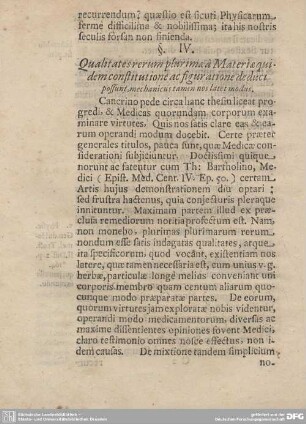 §. IV. Qualitates rerum plurimae a Materiae quidem constituione ac figuratione deduci possunt, mechanicus tamen nos latet modus.