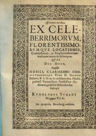 Assertiones Iuridicae Ex Celeberrimorvm, Florentissimorvmqve Locationis, Condvctionis, ac Emphyteuseos contractuum materijs desumptae
