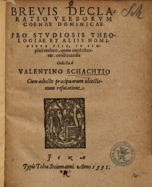 Brevis Declaratio Verborum Coenae Dominicae : Pro Studiosis Theologiae Et Aliis Hominibus Piis ...