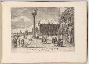 Veduta della Piazzetta verso la Zecca (Die Piazzetta in Venedig, Bl. 49 der Folge "Le Fabriche, e Vedute di Venetia")