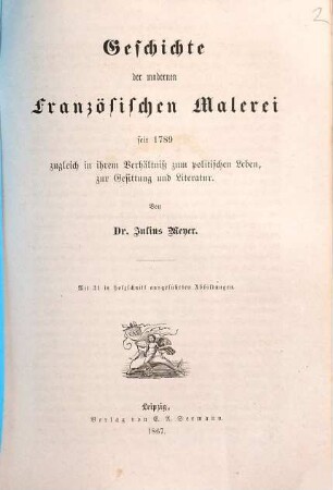 Geschichte der modernen französischen Malerei seit 1789 : zugleich in ihrem Verhältniß zum politischen Leben, zur Gesittung und Literatur, [Abt. 2]