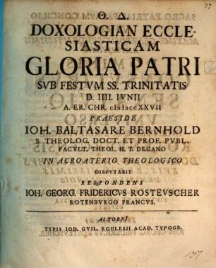 Doxologian ecclesiasticam Gloria Patri, sub festum ss. trinitatis