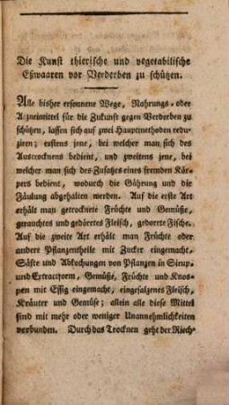 Die Kunst alle thierische und vegetabilische Nahrungsmittel mehrere Jahre vollkommmen genießbar zu erhalten ...